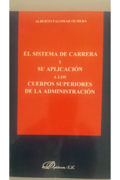 El sistema de Carrera y su aplicación a los cuerpos superiores de la Administración
